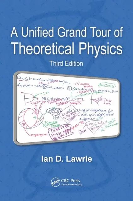 Unified Grand Tour of Theoretical Physics