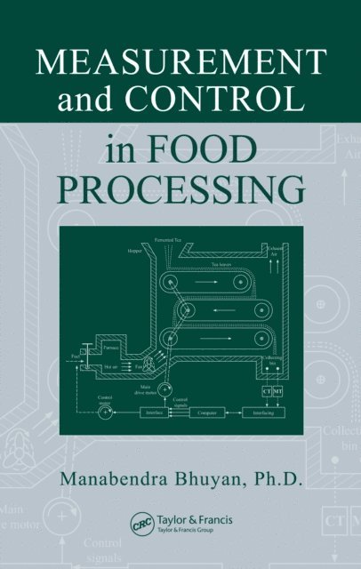 Manabendra Bhuyan - Measurement and Control in Food Processing, E-bok