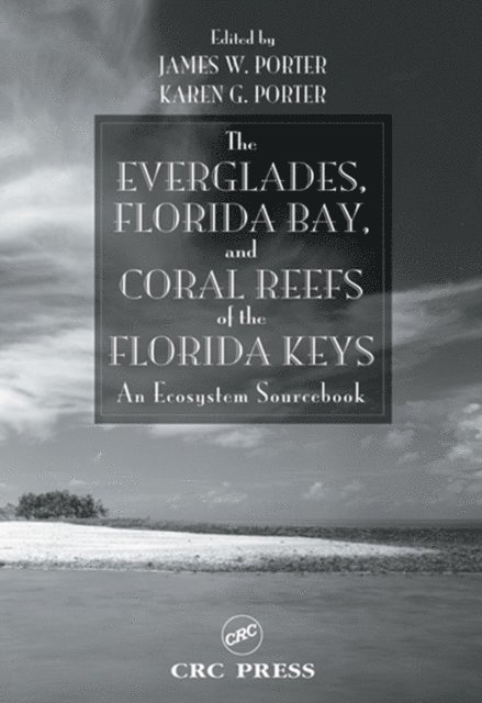 James Porter - Everglades, Florida Bay, and Coral Reefs of the Florida Keys, E-bok