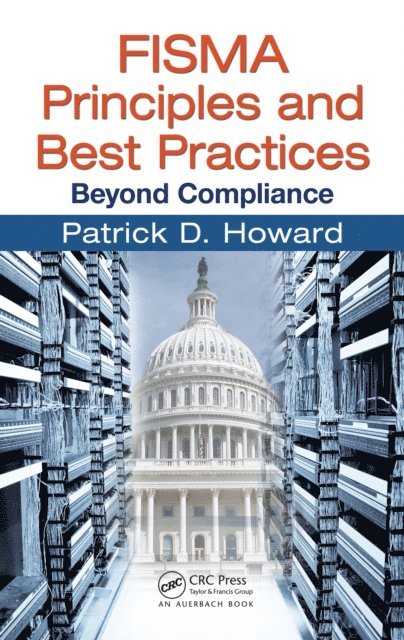 Patrick D. Howard - FISMA Principles and Best Practices, E-bok