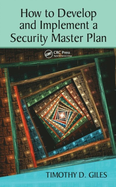 Timothy Giles - How to Develop and Implement a Security Master Plan, E-bok