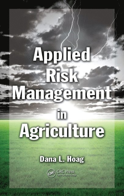 Dana L. Hoag - Applied Risk Management in Agriculture, E-bok
