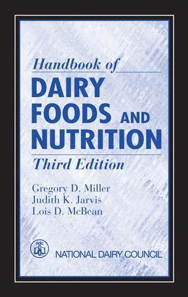 Gregory D. Miller, Judith K. Jarvis, Lois D. McBean - Handbook of Dairy Foods and Nutrition, E-bok