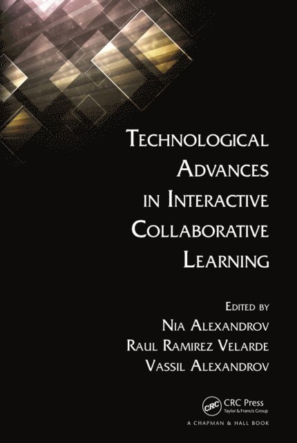 Vassil Alexandrov, Raul Ramirez Velarde, Nia Alexandrov - Technological Advances in Interactive Collaborative Learning, E-bok