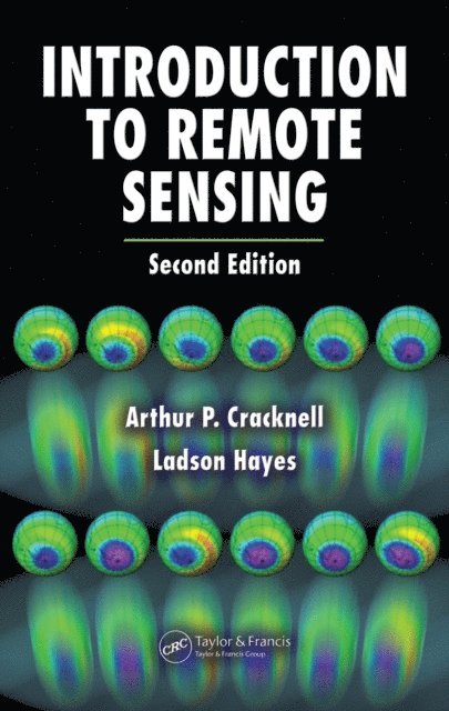 Arthur P. Cracknell - Introduction to Remote Sensing, E-bok
