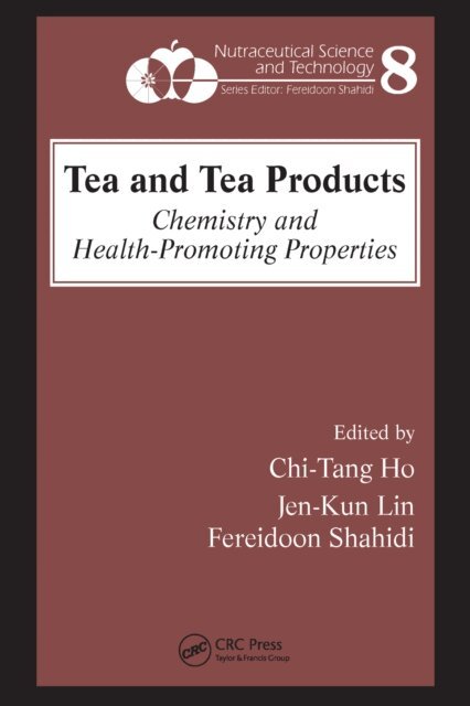 Fereidoon Shahidi, Jen-Kun Lin, Chi-Tang Ho - Tea and Tea Products, E-bok