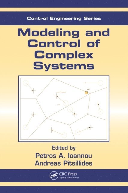 Andreas Pitsillides, Petros A. Ioannou - Modeling and Control of Complex Systems, E-bok