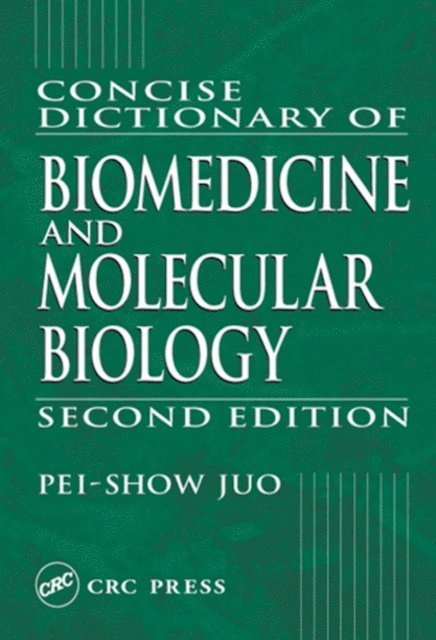 Pei-Show Juo - Concise Dictionary of Biomedicine and Molecular Biology, E-bok