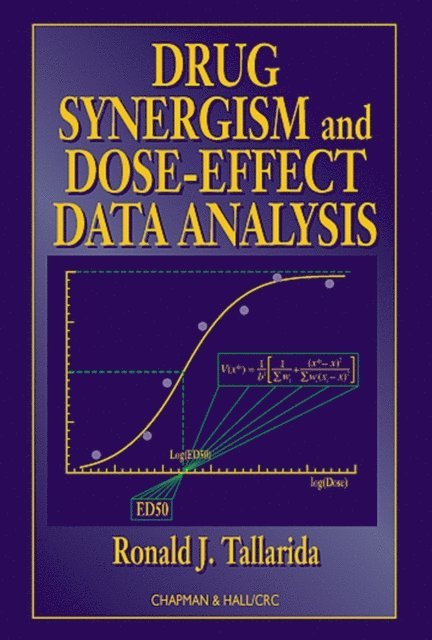 Ronald J. Tallarida - Drug Synergism and Dose-Effect Data Analysis, E-bok