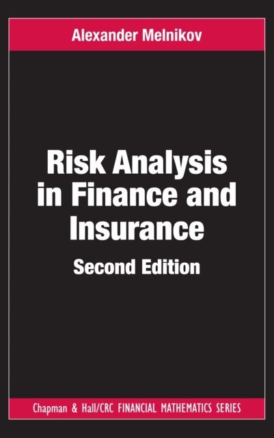 Alexander Melnikov - Risk Analysis in Finance and Insurance, E-bok