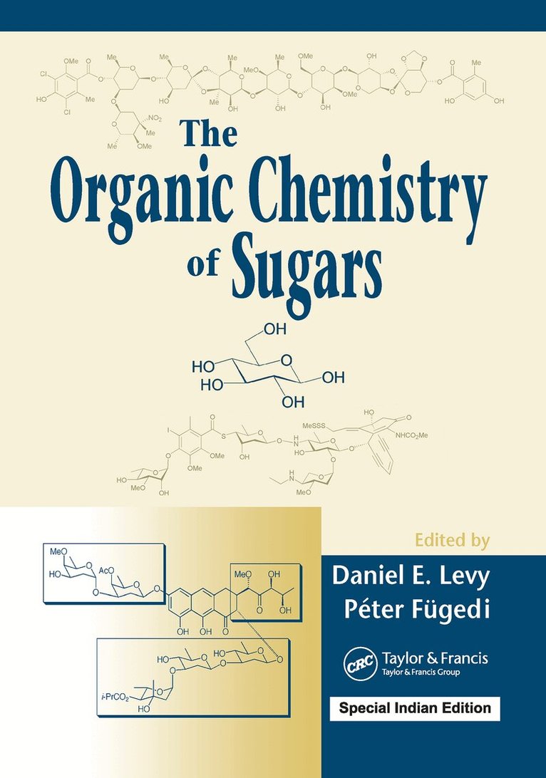 Daniel E. Levy, Péter Fügedi - Organic Chemistry of Sugars, E-bok