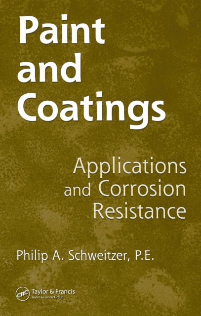 P.E. Philip A. Schweitzer - Paint and Coatings, E-bok
