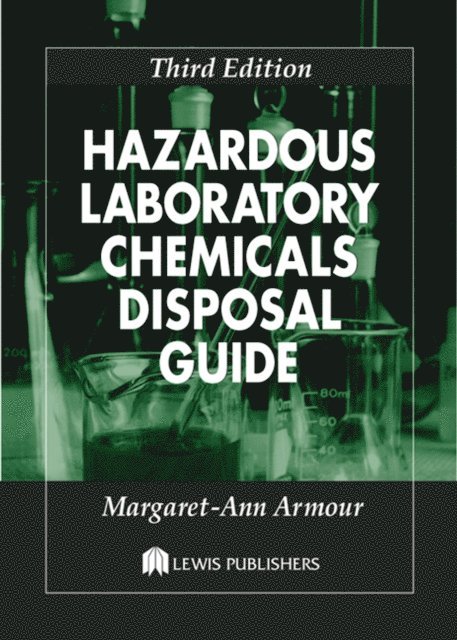 Margaret-Ann Armour - Hazardous Laboratory Chemicals Disposal Guide, E-bok. Tillgänglighet: Lägg i varukorg