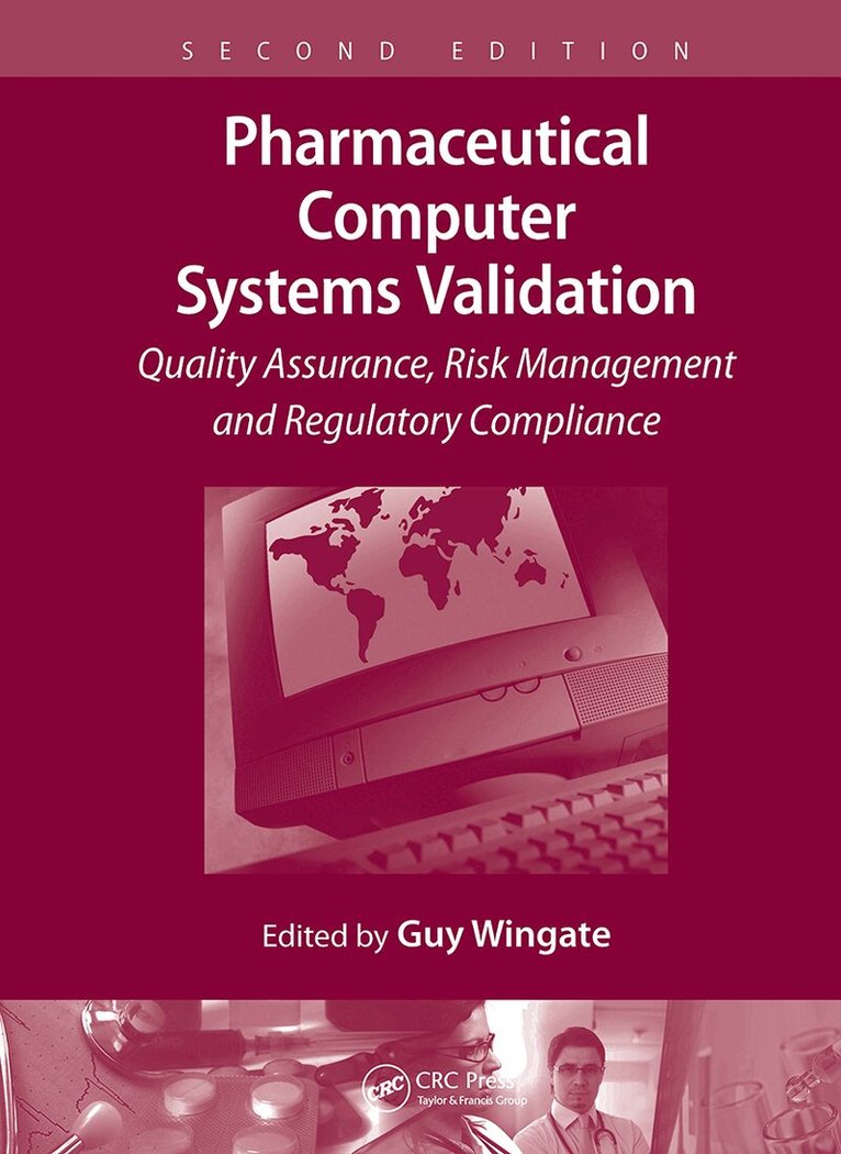 Guy Wingate - Pharmaceutical Computer Systems Validation, E-bok