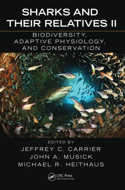 Michael R. Heithaus, John A. Musick, Jeffrey C. Carrier - Sharks and Their Relatives II, E-bok