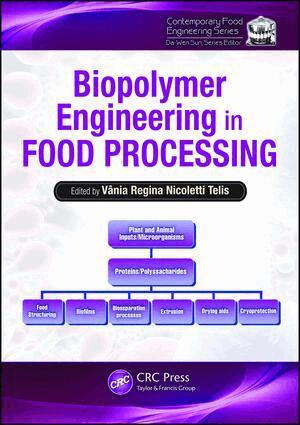 Vania Regina Nicoletti Telis - Biopolymer Engineering in Food Processing, E-bok