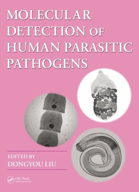 Dongyou Liu - Molecular Detection of Human Parasitic Pathogens, E-bok