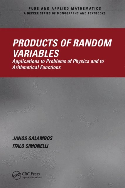 Italo Simonelli, Janos Galambos - Products of Random Variables, E-bok