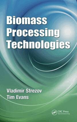 Vladimir Strezov, Tim J. Evans - Biomass Processing Technologies, E-bok