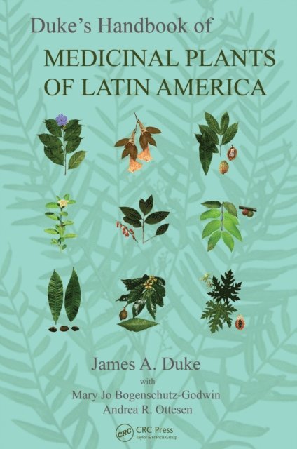 James A. Duke - Duke's Handbook of Medicinal Plants of Latin America, E-bok