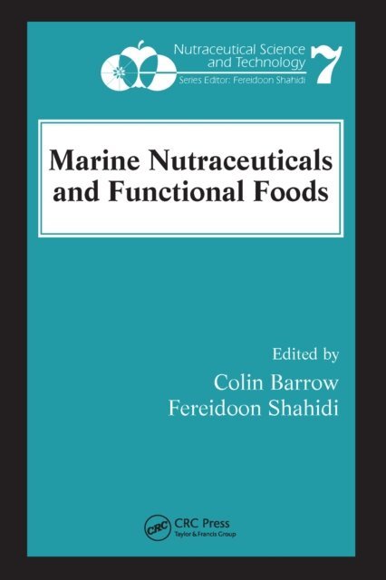 Fereidoon Shahidi, Colin Barrow - Marine Nutraceuticals and Functional Foods, E-bok