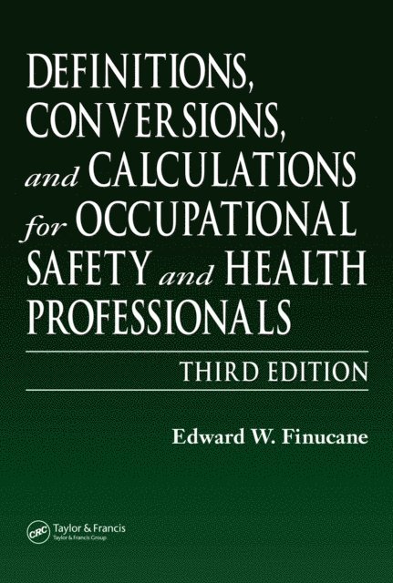 Edward W. Finucane - Definitions, Conversions, and Calculations for Occupational Safety and Health Professionals, E-bok. Tillgänglighet: Lägg i varukorg