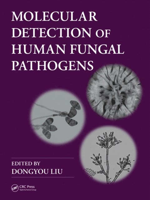 Dongyou Liu - Molecular Detection of Human Fungal Pathogens, E-bok