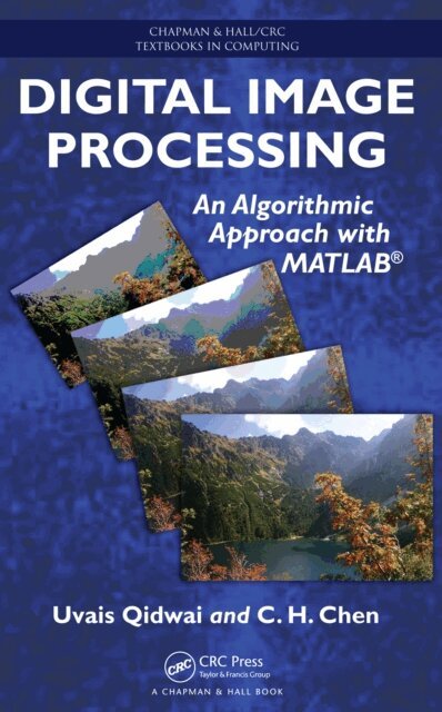 C.H. Chen, Uvais Qidwai - Digital Image Processing, E-bok