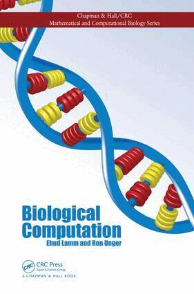 Ehud Lamm, Ron Unger - Biological Computation, E-bok