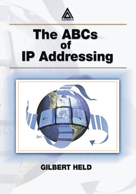 Gilbert Held - ABCs of IP Addressing, E-bok