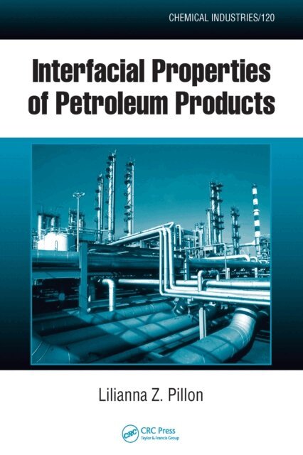 Lilianna Z. Pillon - Interfacial Properties of Petroleum Products, E-bok