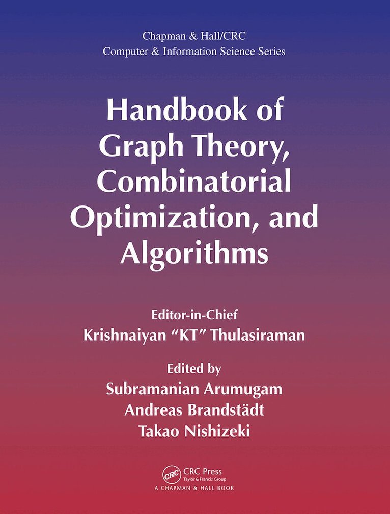 Krishnaiyan “KT” Thulasiraman, Subramanian Arumugam, Andreas Brandstädt, Takao Nishizeki - Handbook of Graph Theory, Combinatorial Optimization, and Algorithms, E-bok