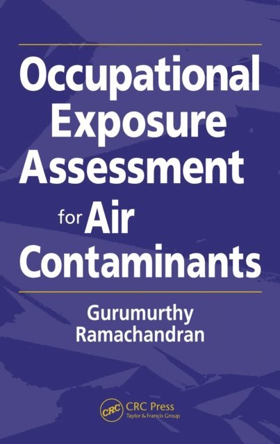 Gurumurthy Ramachandran - Occupational Exposure Assessment for Air Contaminants, E-bok