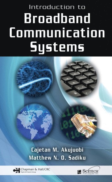 Matthew N.O. Sadiku, Cajetan M. Akujuobi - Introduction to Broadband Communication Systems, E-bok