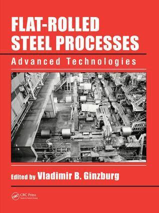 Vladimir B. Ginzburg - Flat-Rolled Steel Processes, E-bok