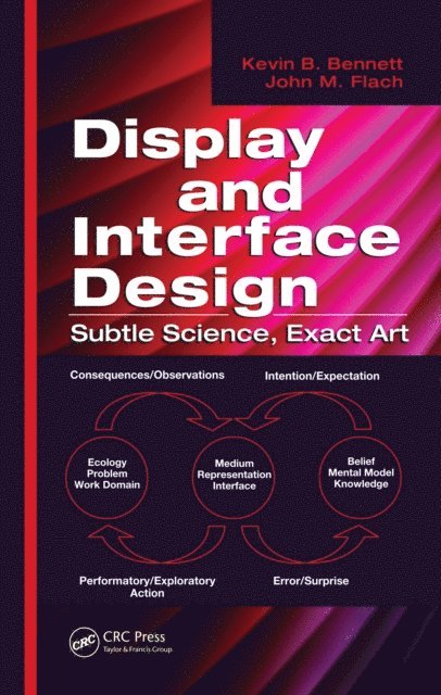 John M. Flach, Kevin B. Bennett - Display and Interface Design, E-bok