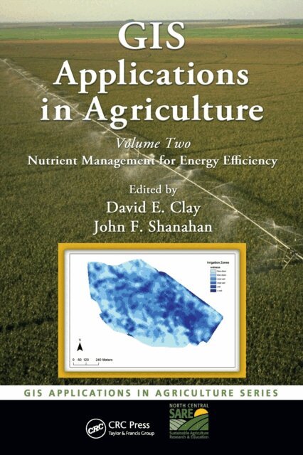 John F. Shanahan, David E. Clay - GIS Applications in Agriculture, Volume Two, E-bok