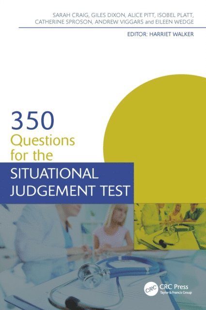 Eileen Wedge, Andrew Viggars, Catherine Sproson, Isobel Platt, Alice Pitt, Giles Dixon, Sarah Craig, Harriet Walker - 350 Questions for the Situational Judgement Test, E-bok