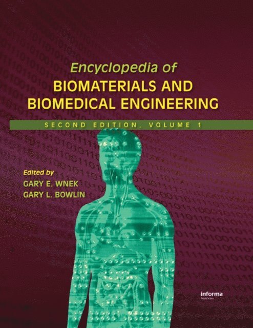 Gary Bowlin, Gary Wnek - Encyclopedia of Biomaterials and Biomedical Engineering, E-bok
