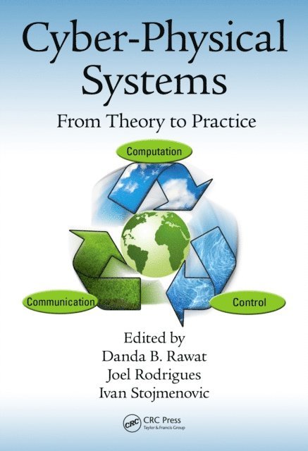 Ivan Stojmenovic, Joel J.P.C. Rodrigues, Danda B. Rawat - Cyber-Physical Systems, E-bok