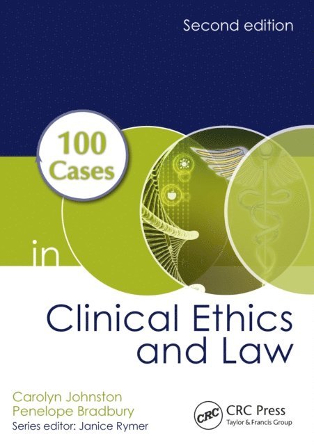 Carolyn Johnston - 100 Cases in Clinical Ethics and Law, E-bok