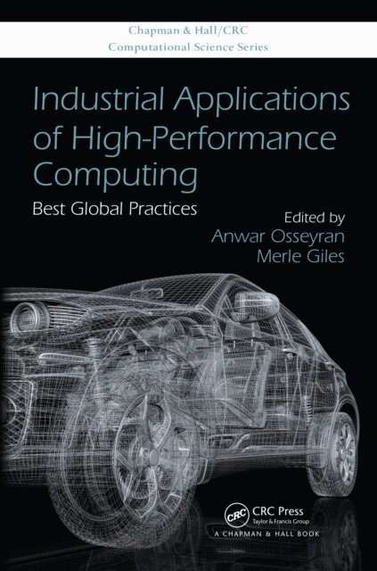 Merle Giles, Anwar Osseyran - Industrial Applications of High-Performance Computing, E-bok