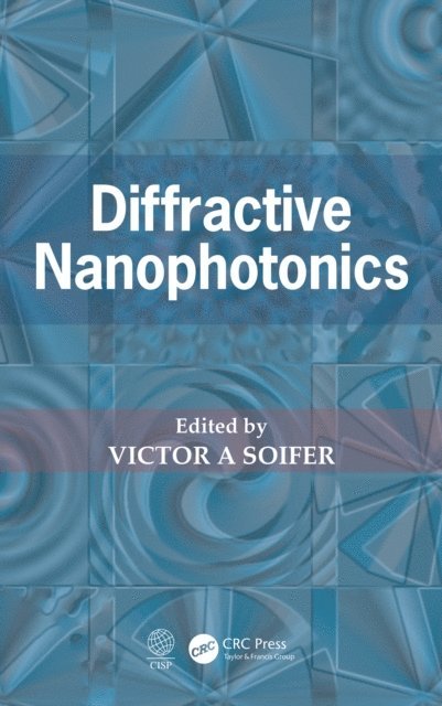 Victor A Soifer - Diffractive Nanophotonics, E-bok