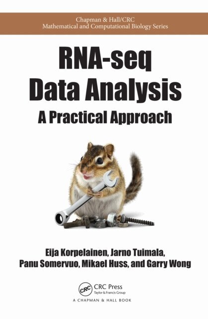 Garry Wong, Mikael Huss, Panu Somervuo, Jarno Tuimala, Eija Korpelainen - RNA-seq Data Analysis, E-bok
