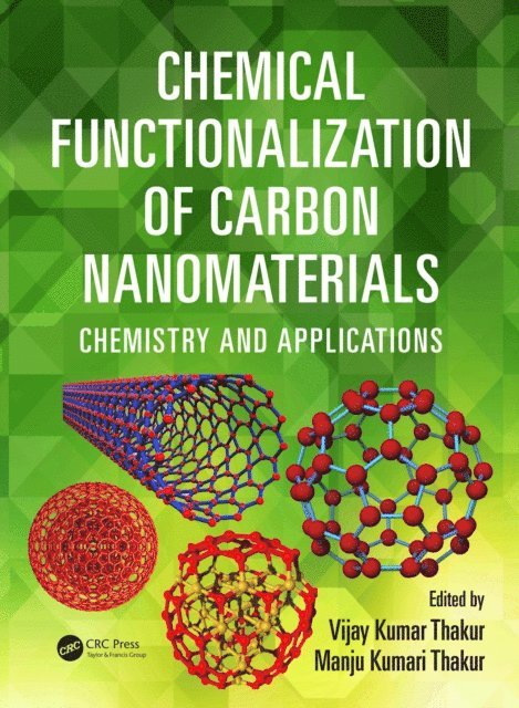 Manju Kumari Thakur, Vijay Kumar Thakur - Chemical Functionalization of Carbon Nanomaterials, E-bok