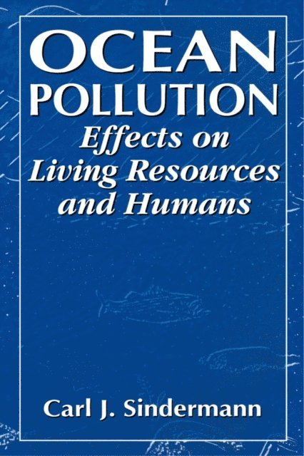 Carl J. Sindermann - Ocean Pollution, E-bok