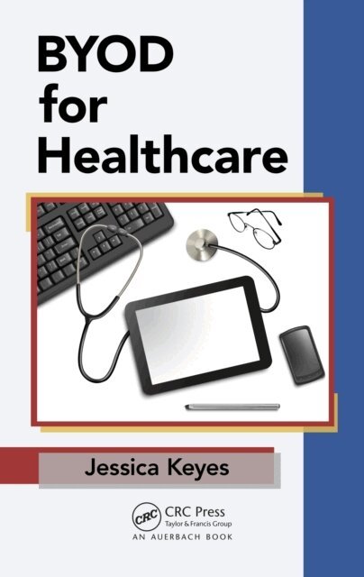 Jessica Keyes - BYOD for Healthcare, E-bok