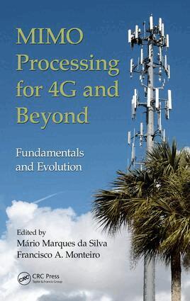 Mario Marques da Silva, Francisco A. Monteiro - MIMO Processing for 4G and Beyond, E-bok