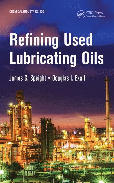 Douglas I. Exall, James Speight - Refining Used Lubricating Oils, E-bok. Tillgänglighet: Lägg i varukorg
