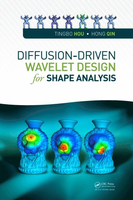 Hong Qin, Tingbo Hou - Diffusion-Driven Wavelet Design for Shape Analysis, E-bok